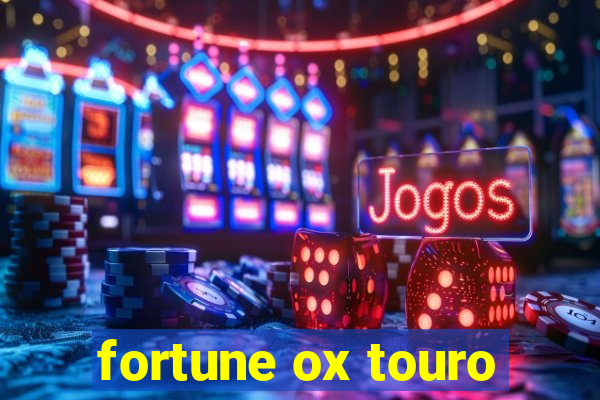 fortune ox touro